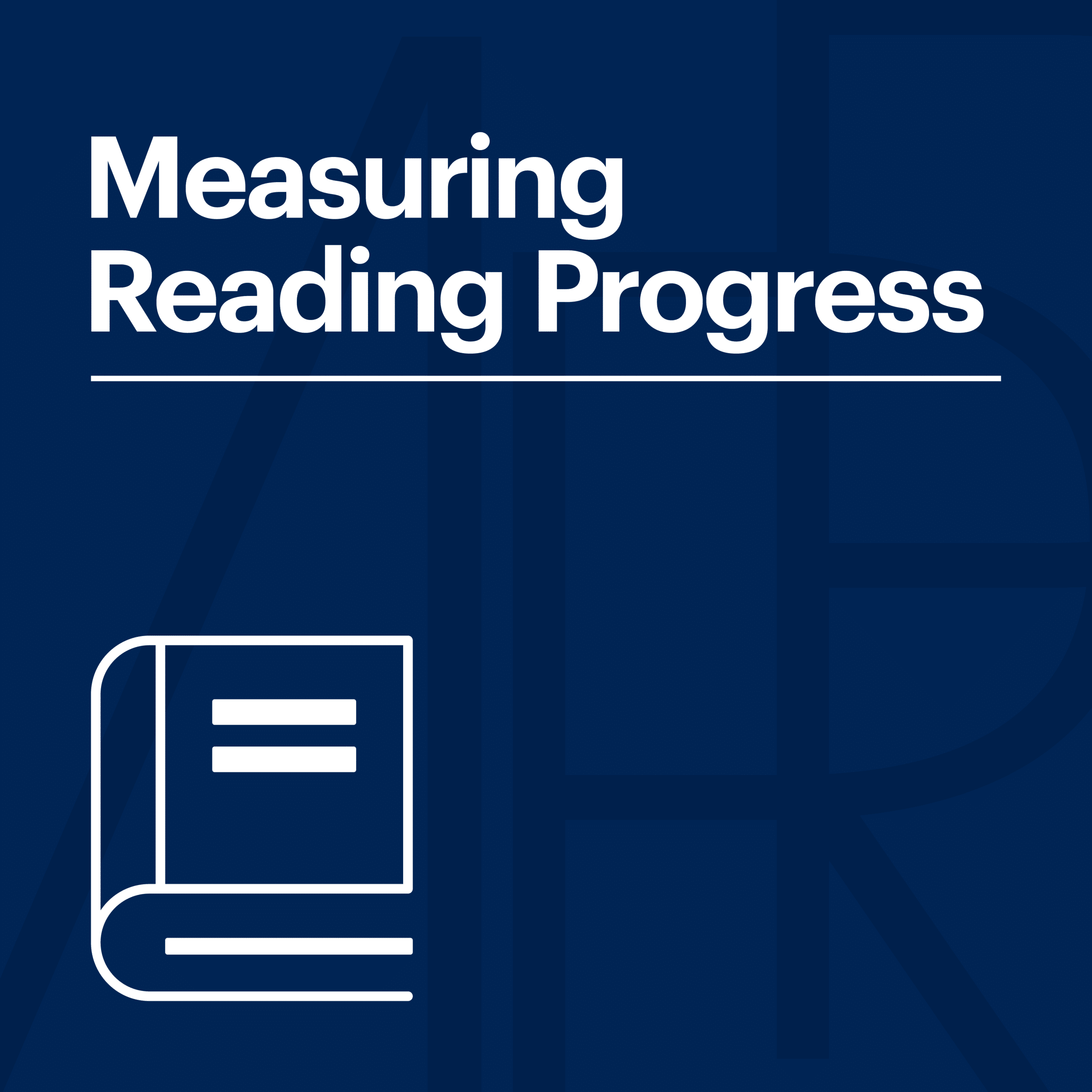 Measuring Student Reading Progress for Schools