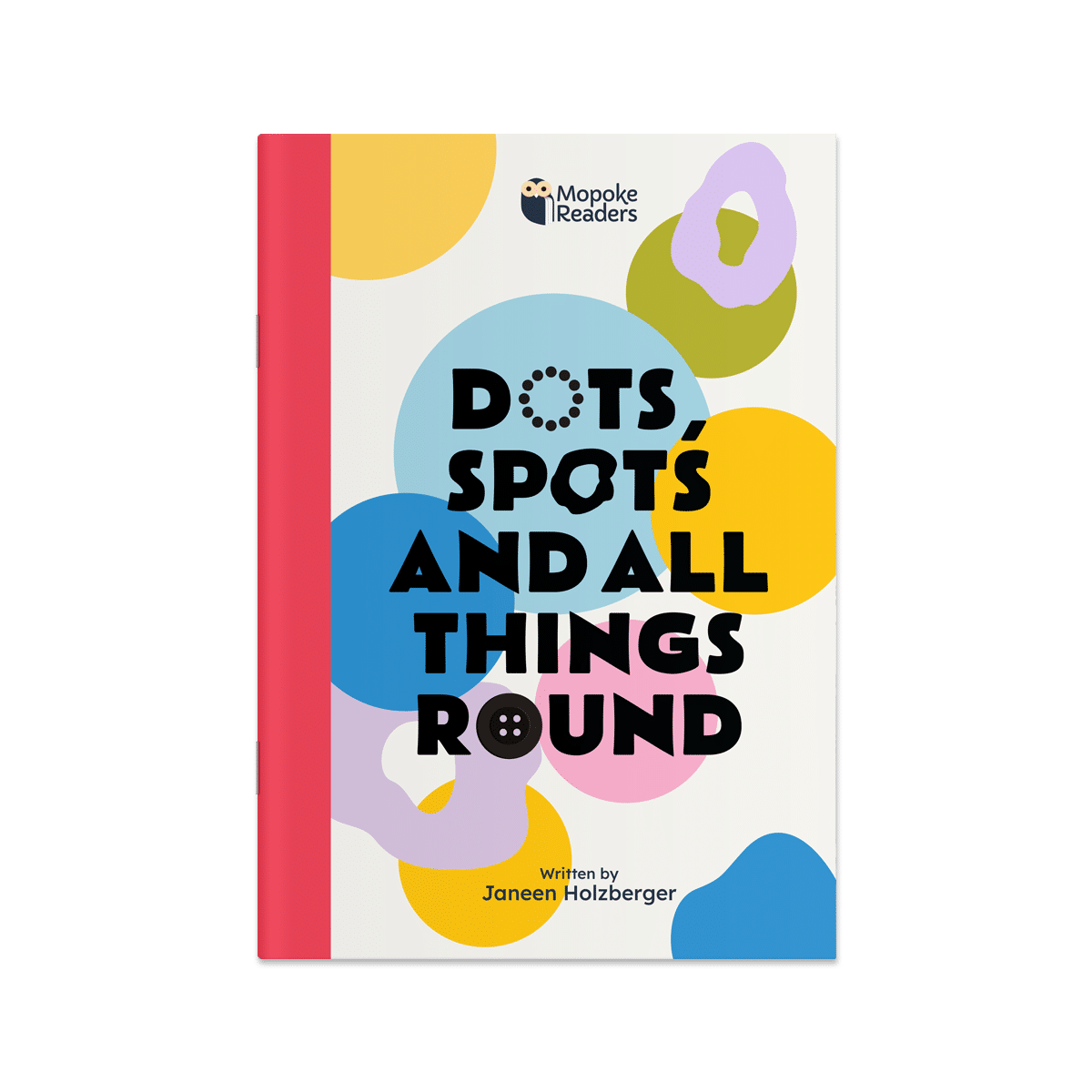 Dots, Spots and All Things Round (Mopoke Readers, Set 2)