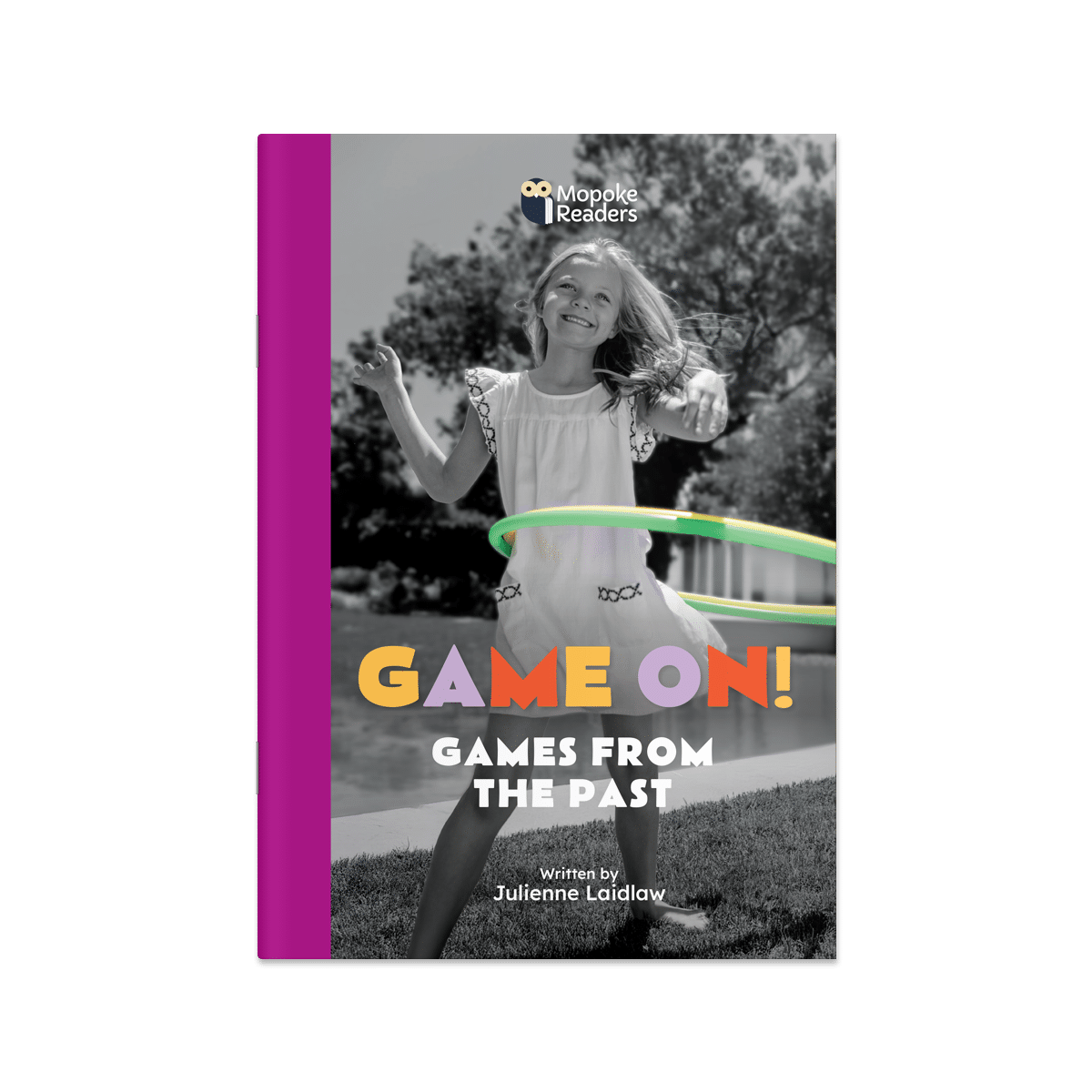 Game On! Games From The Past (Mopoke Readers, Set 3)